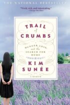 Trail of Crumbs by Kim Sunee